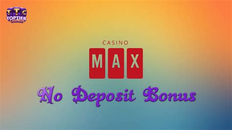 casino max no deposit